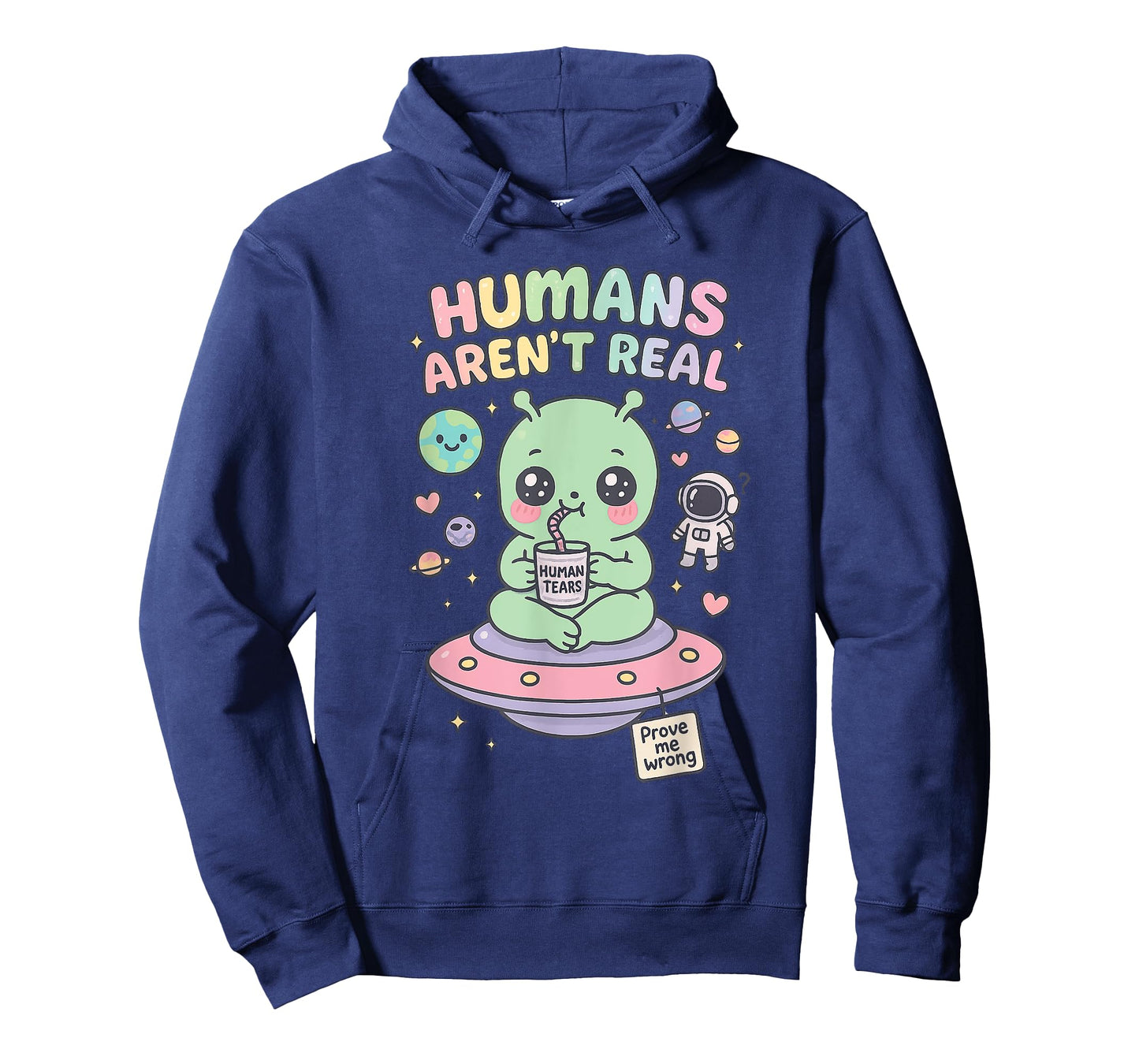 Funny Alien Humans Aren't Real apparel Cute UFO Kawaii T-Shirt