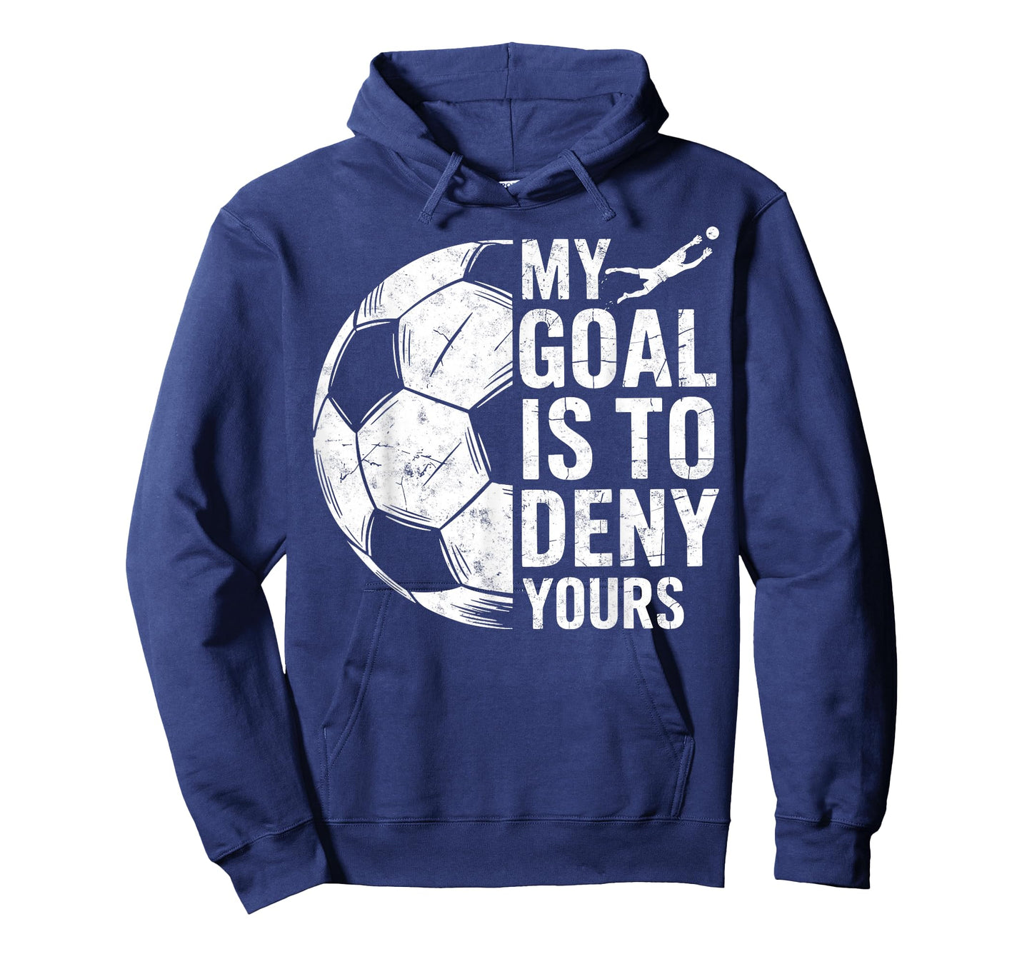 My Goal is to Deny Yours Soccer Goalie Goalkeeper Player Tee T-Shirt