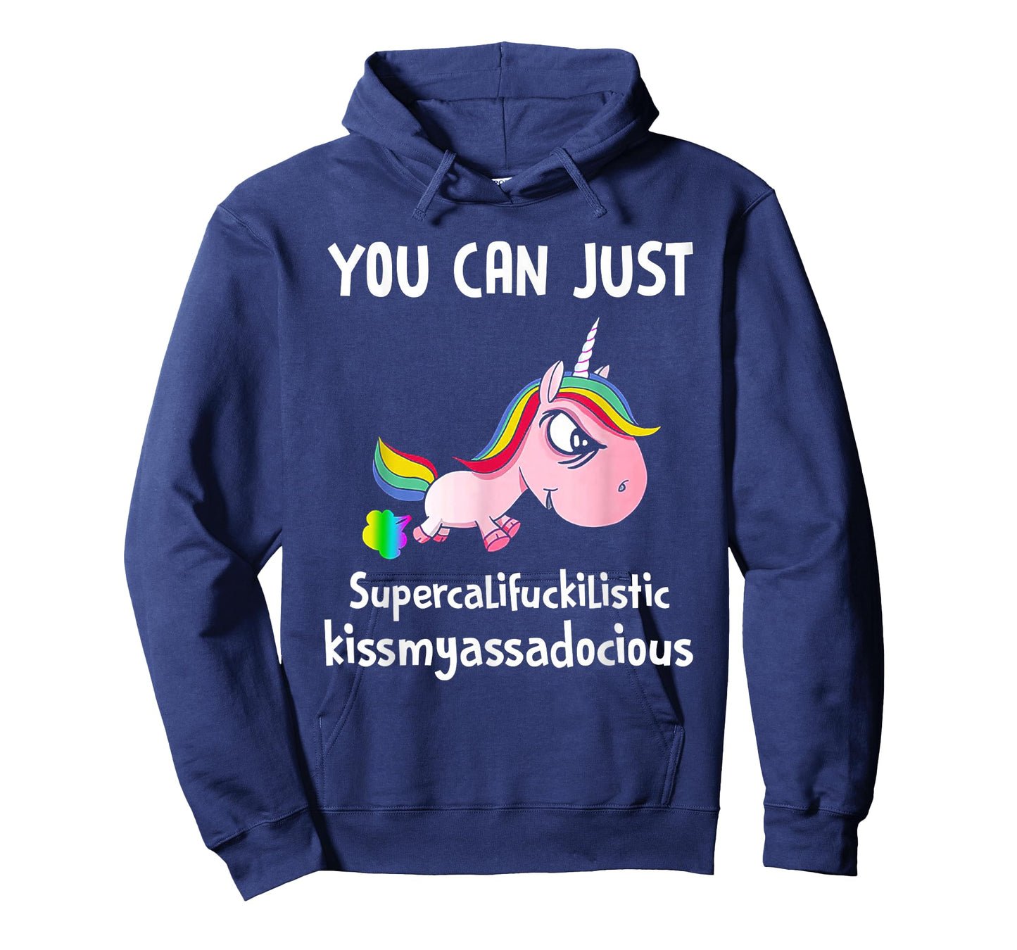 Unicorn You Can Just Supercalifuckilistic Kissmyassadocious T-Shirt
