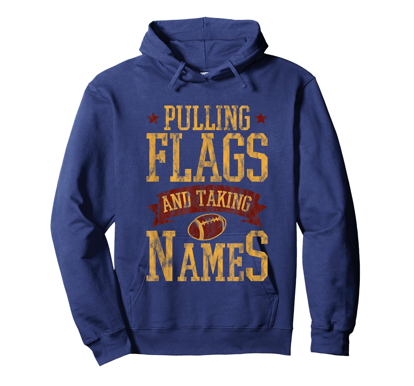 Pulling Flags And Taking Names Flag Football T-Shirt