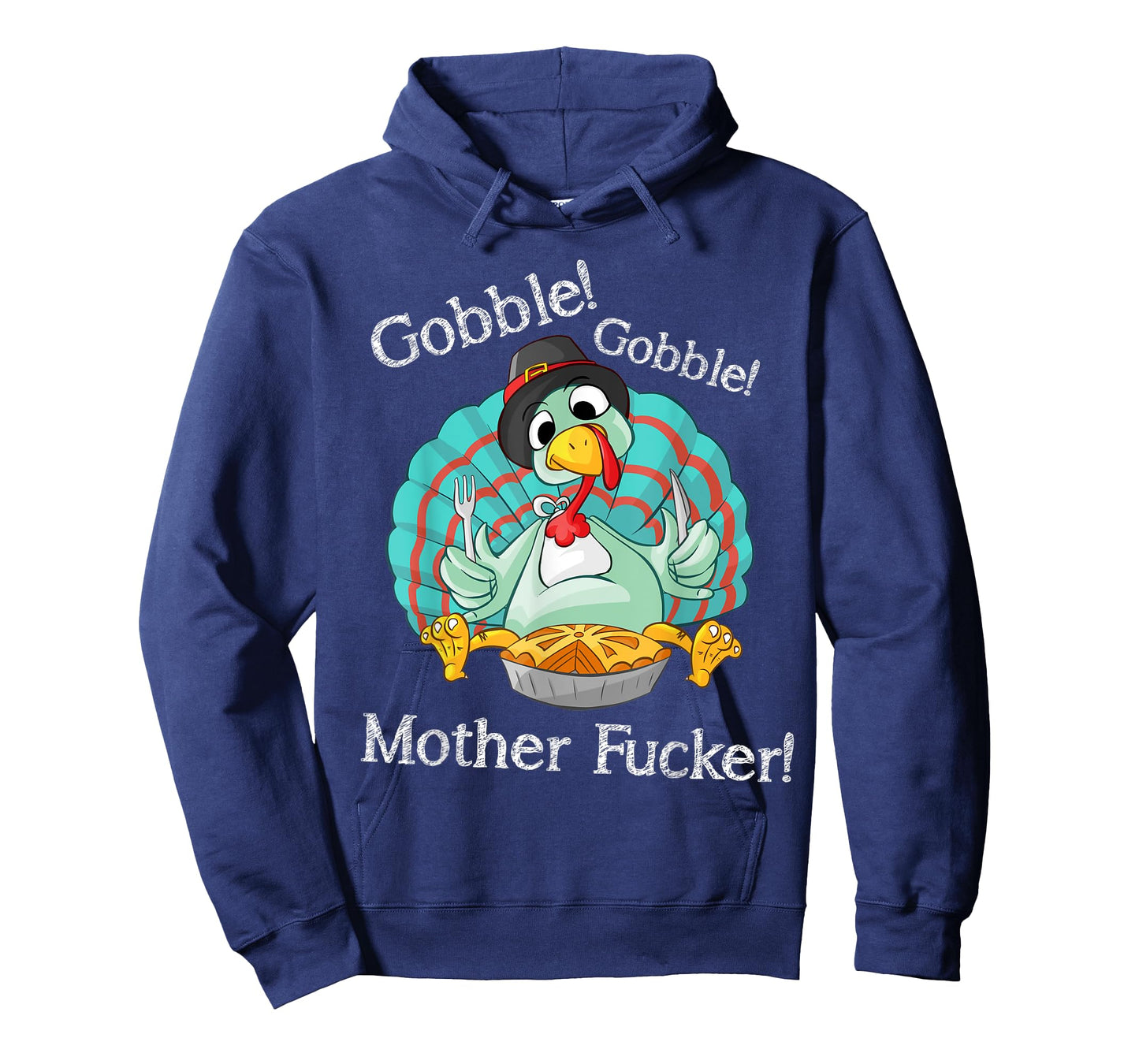 Gobble Gobble Mother Fucker Funny Thanksgiving Turkey T-Shirt