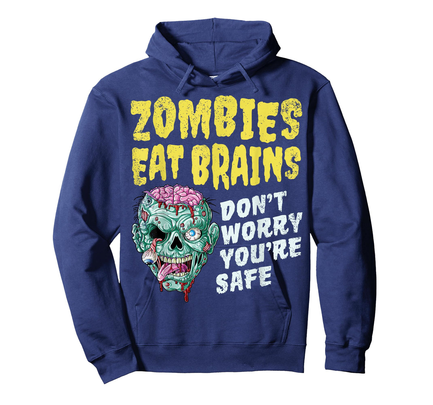 Zombies Eat Brains Don't Worry You're Safe Halloween Zombie T-Shirt