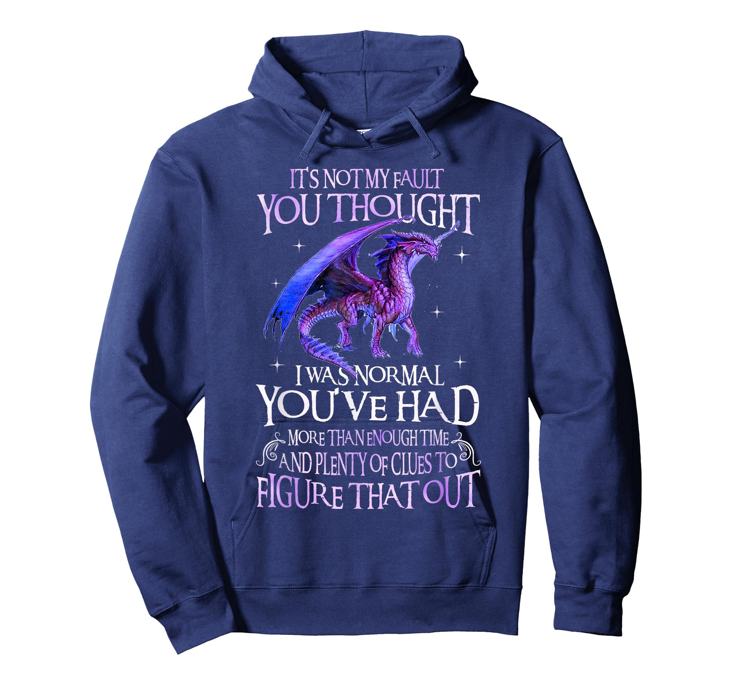 Dragon It's Not My Fault You Thought I Was Normal Dragon T-Shirt