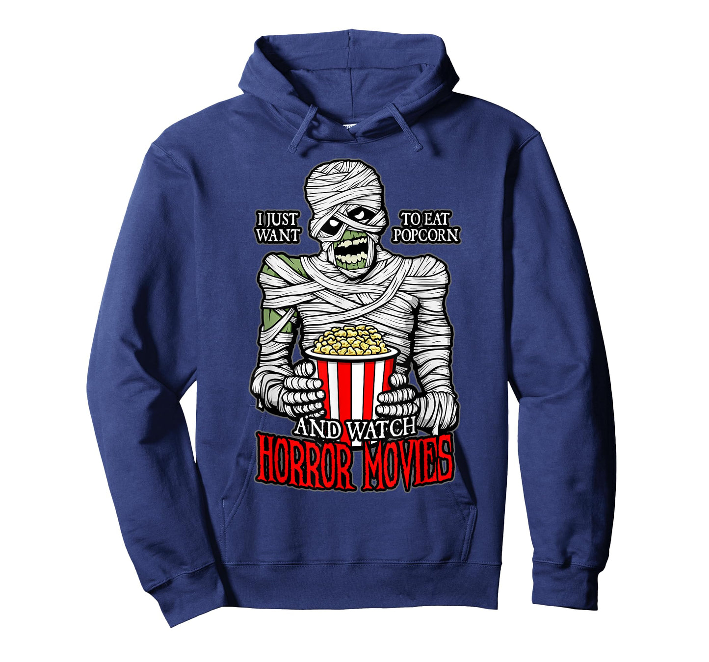 I Just Want To Eat Popcorn And Watch Horror Movies Mummy T-Shirt