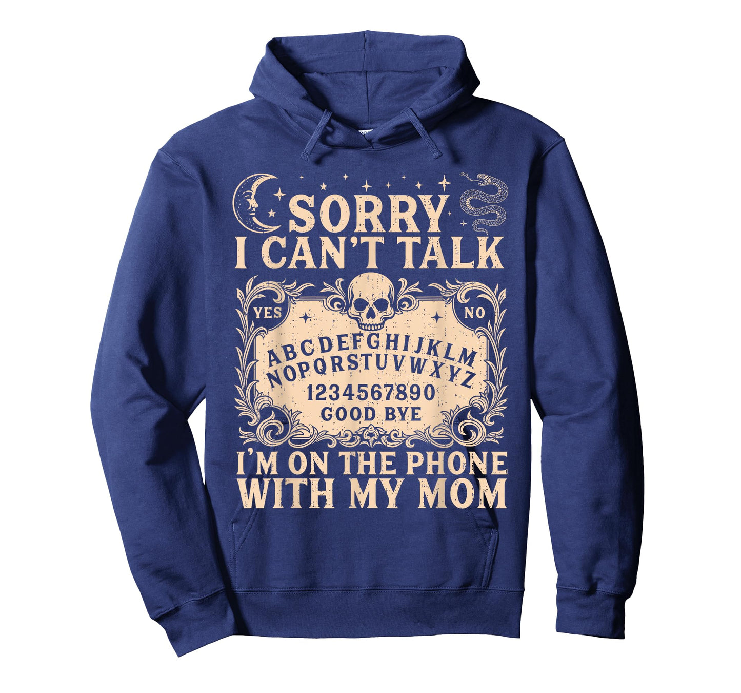 Sorry I Can't Talk I'm On The Phone with My Mom Funny Quote T-Shirt