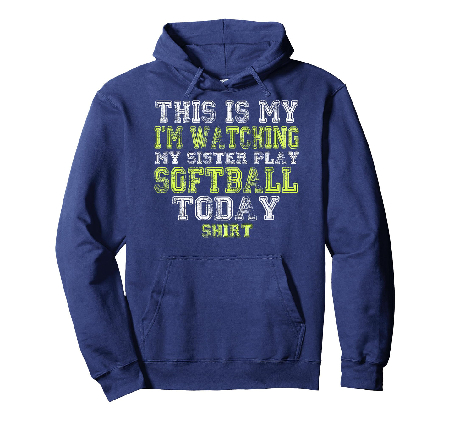 This Is My I'm Watching My Sister Play Softball Today Shirt T-Shirt
