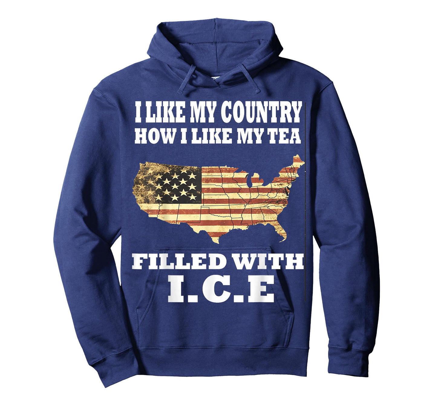 I Like My Country Like I Like My Tea Filled with ICE Trump T-Shirt