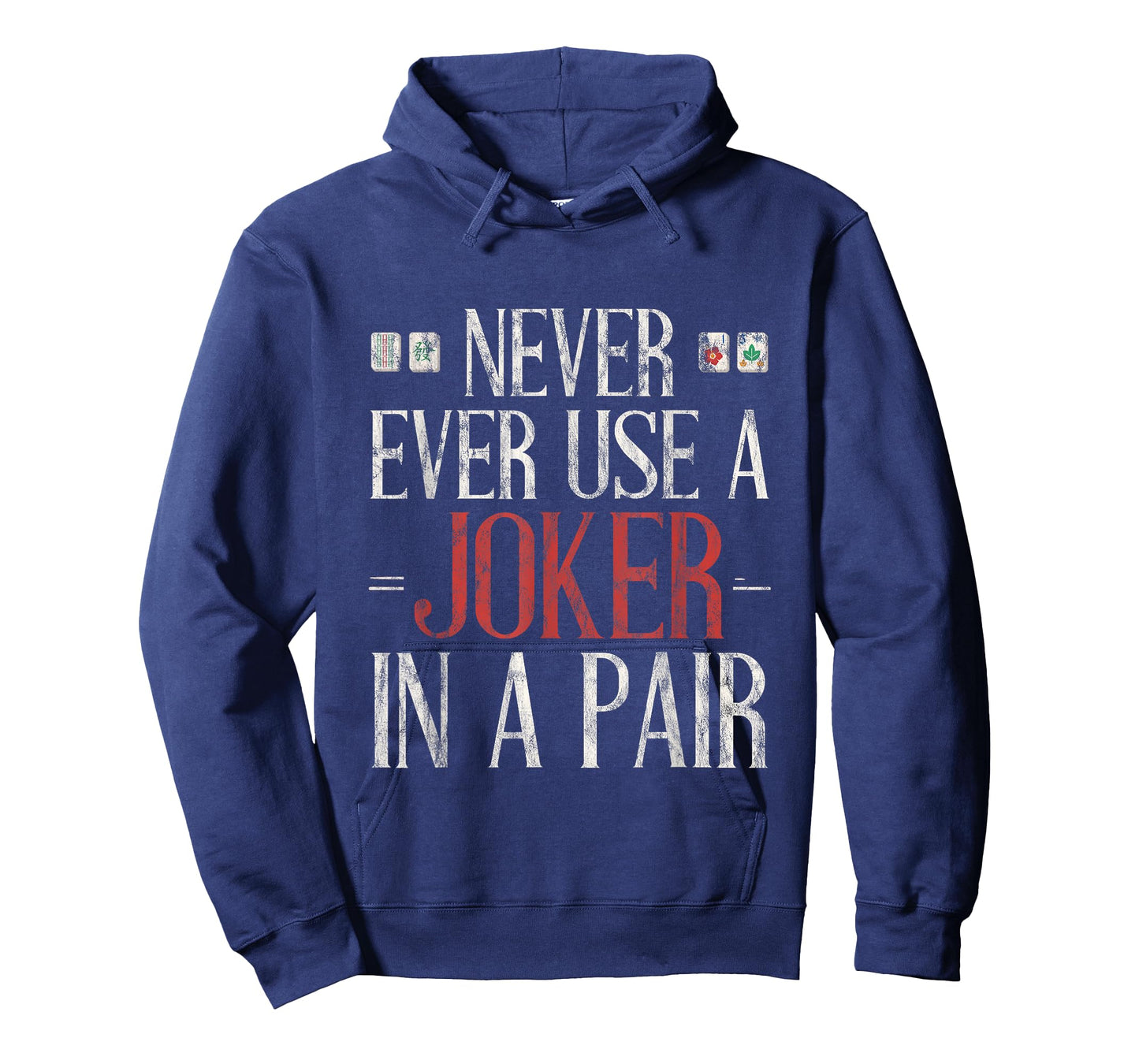 Never Ever Use A Joker In A Pair Mahjong Strategy Tip -- T-Shirt