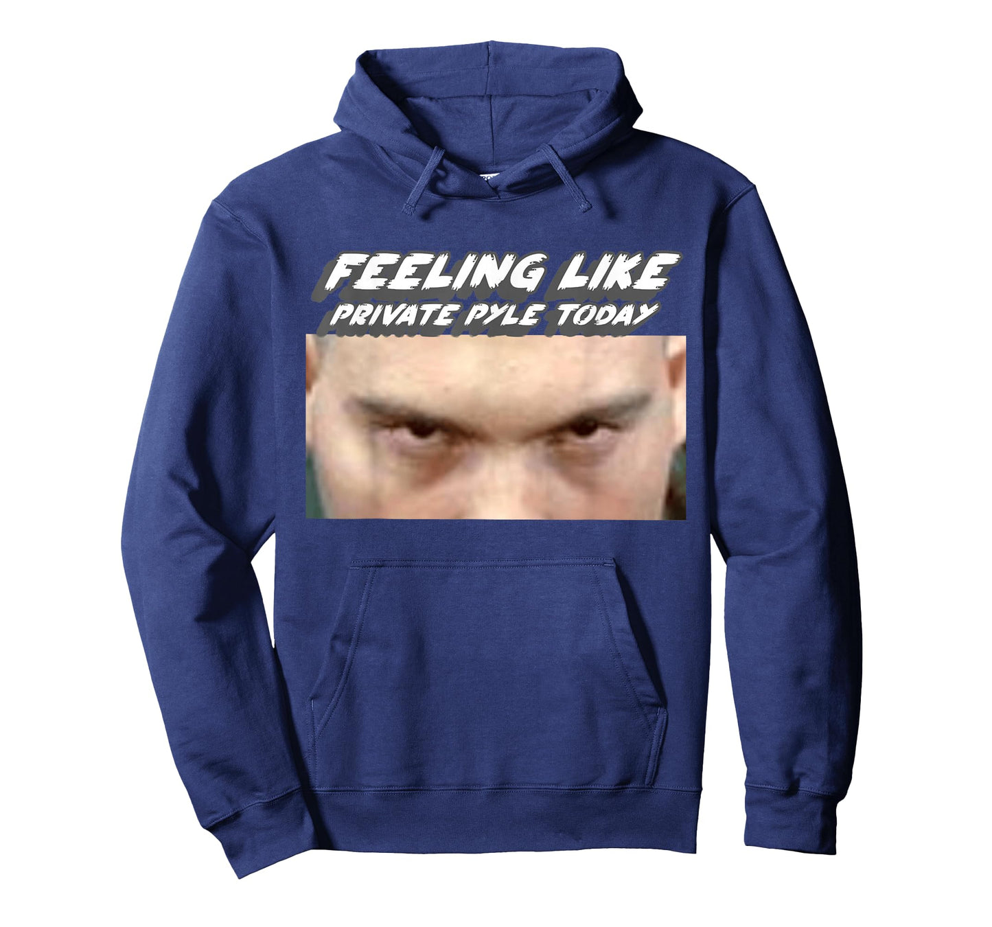 Feeling Like Private Pyle Today | Military Movie T-Shirt
