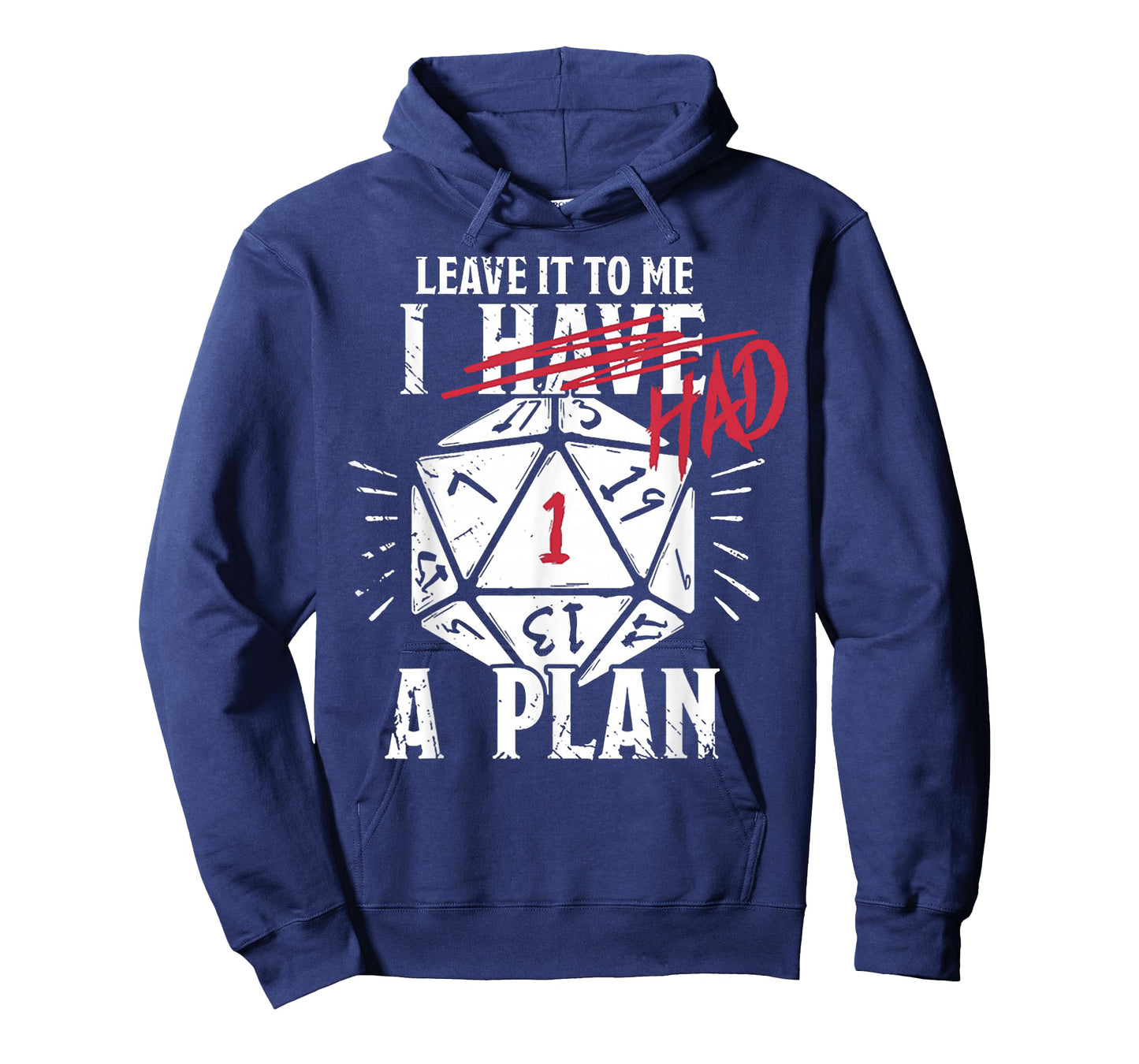 Leave It To Me I Had A Plan T-Shirt