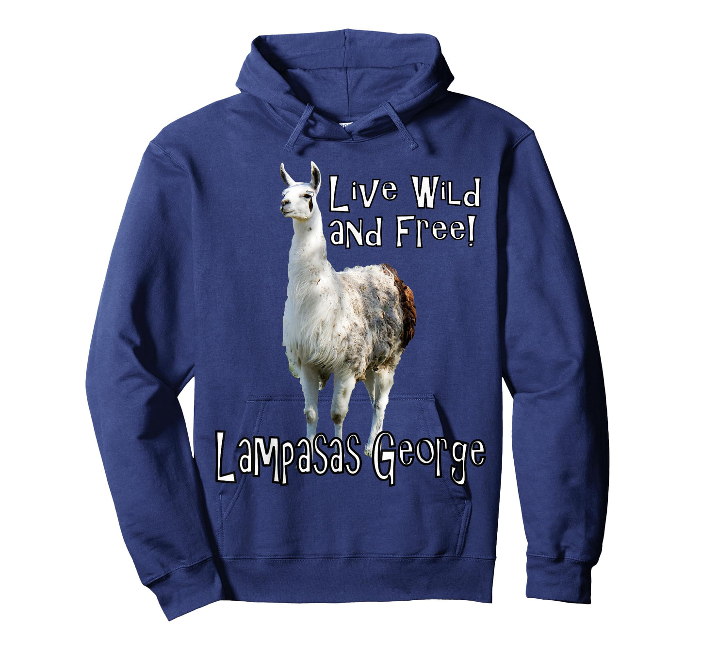 Lampasas George the Llama Live wild and free T-Shirt