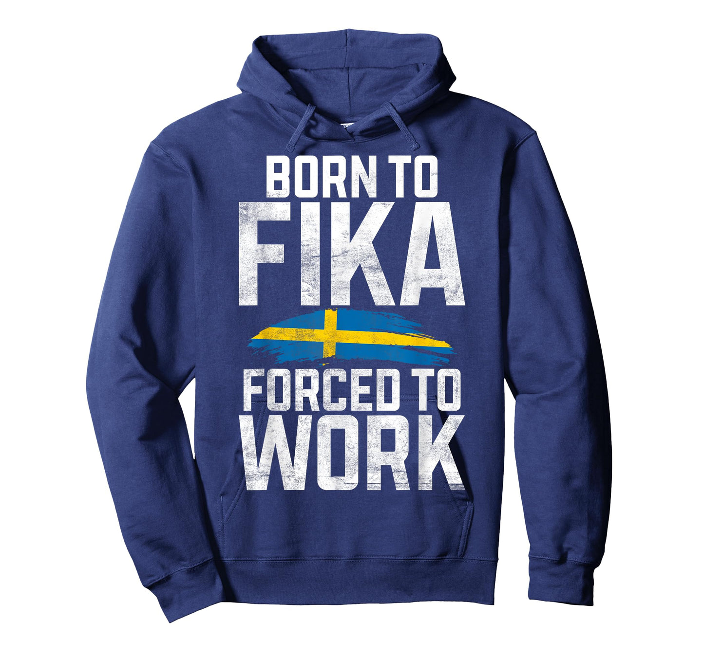 Born to Fika forced to Work Sweden T-Shirt