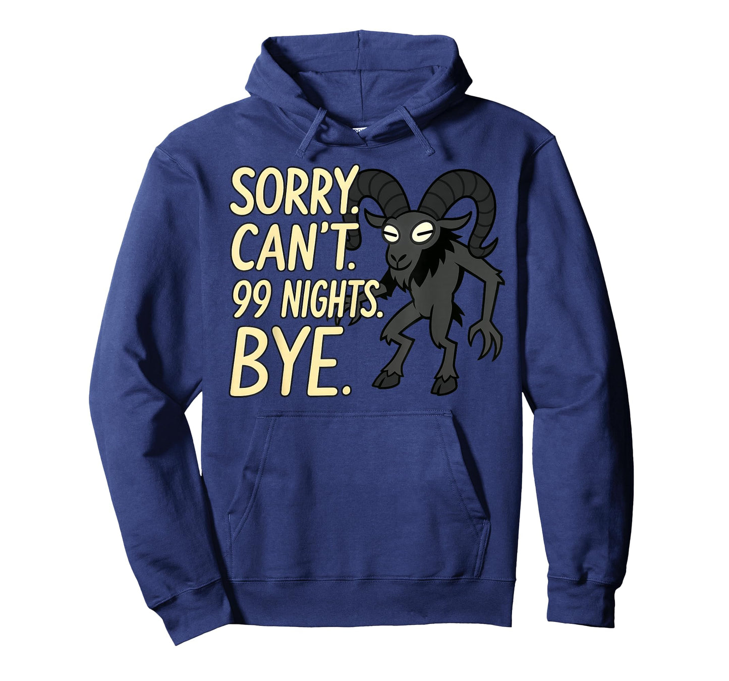 Sorry. Can't. 99 Nights. Ram in The Forest. Halloween Gamer T-Shirt
