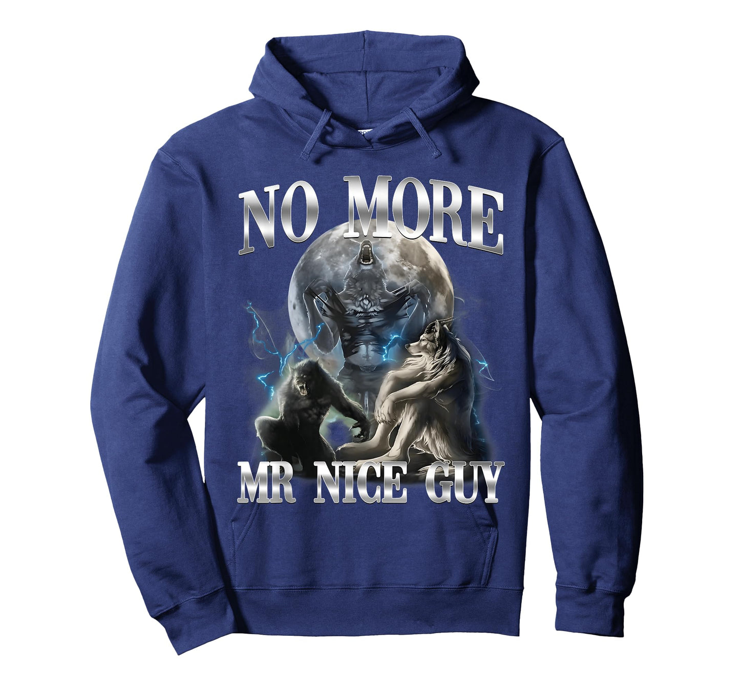 No More Mr Nice Guy Funny Alpha Wolf Meme Unhinged Brainrot T-Shirt