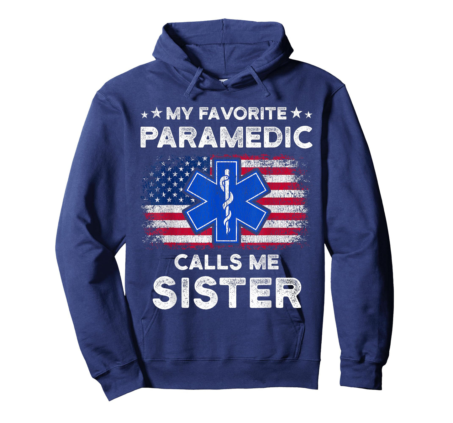My Favorite Paramedic Calls Me Sister Funny Paramedic Sister T-Shirt