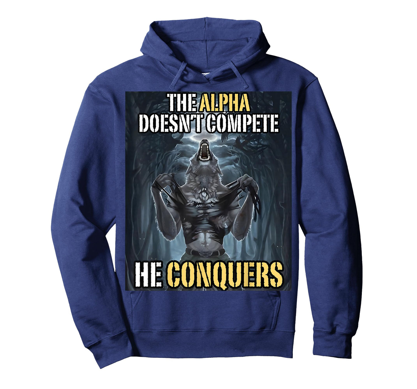 Funny Alpha Wolf Meme The Alpha Doesn’t Compete He Conquers T-Shirt