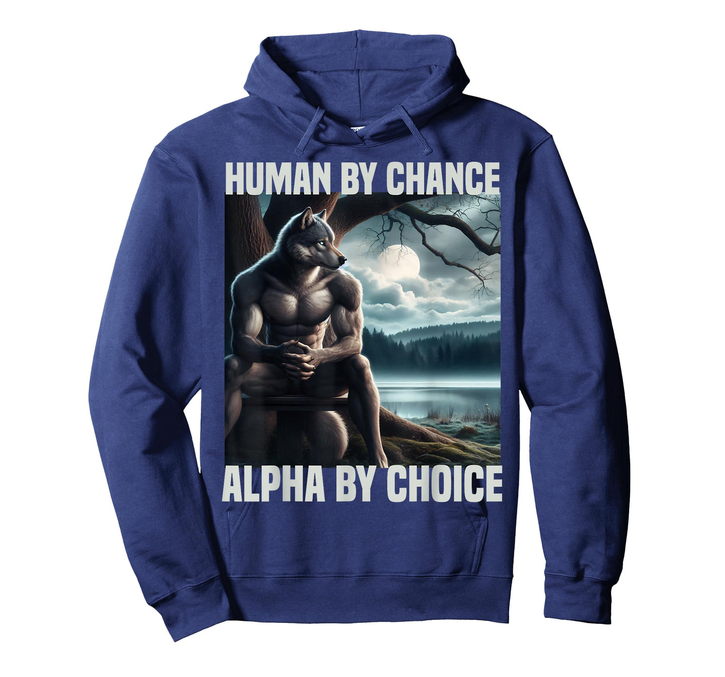 human by chance alpha by choice funny alpha wolf meme wolves T-Shirt