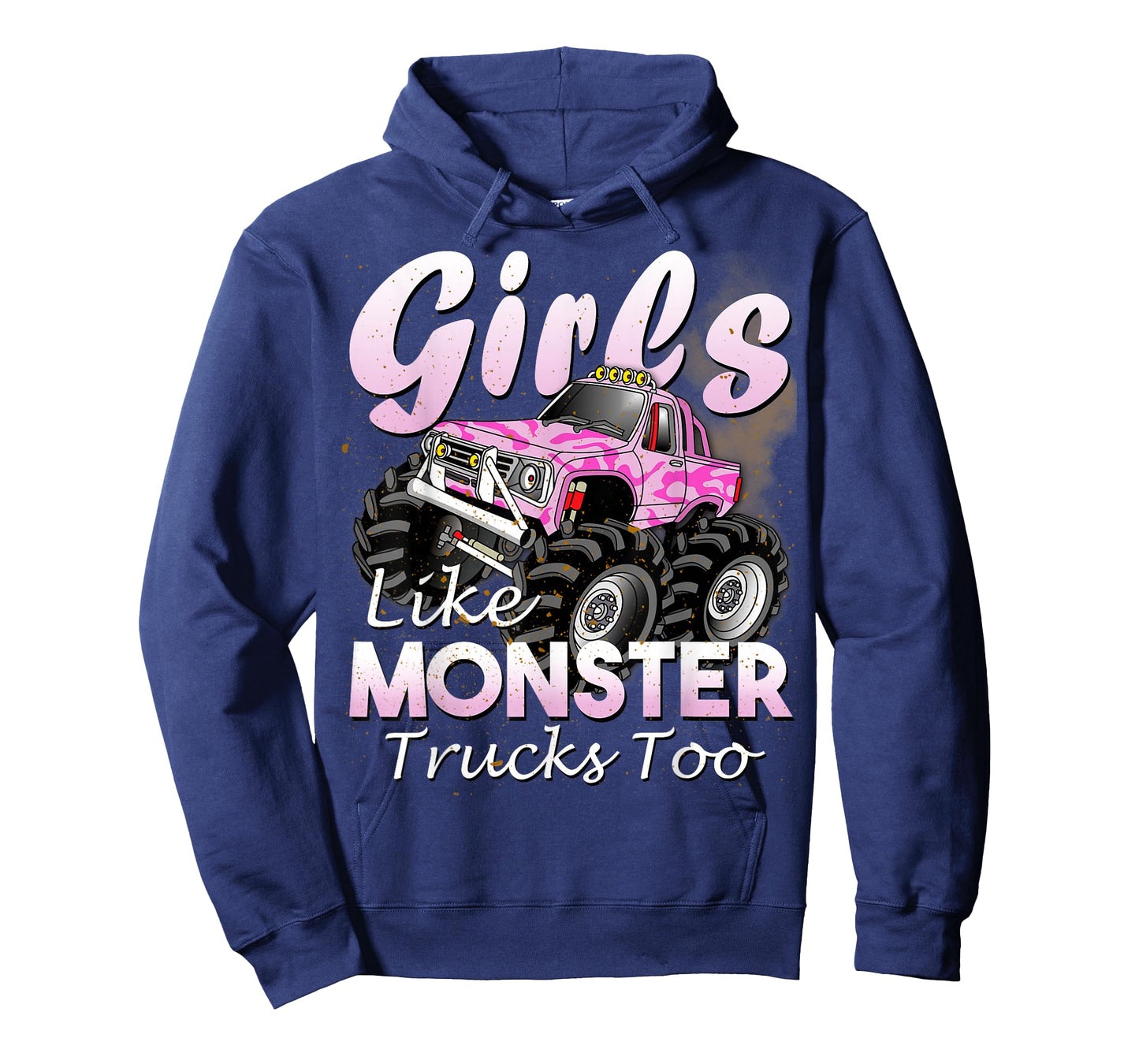 Monster Truck Girls Like Monsters Too Birthday Gift T-Shirt