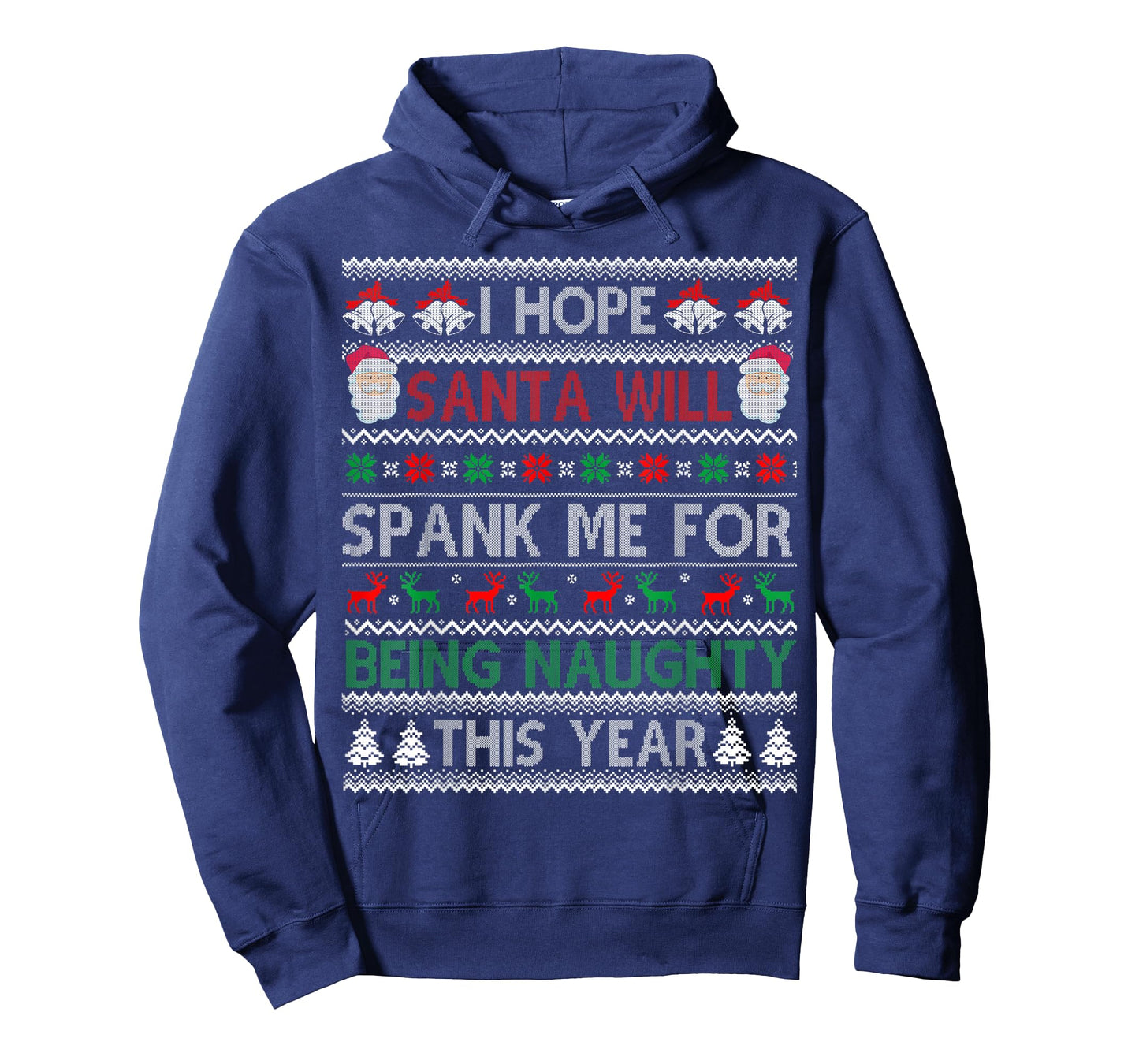 I Hope Santa Will Spank Me For Being Naughty Ugly Christmas T-Shirt