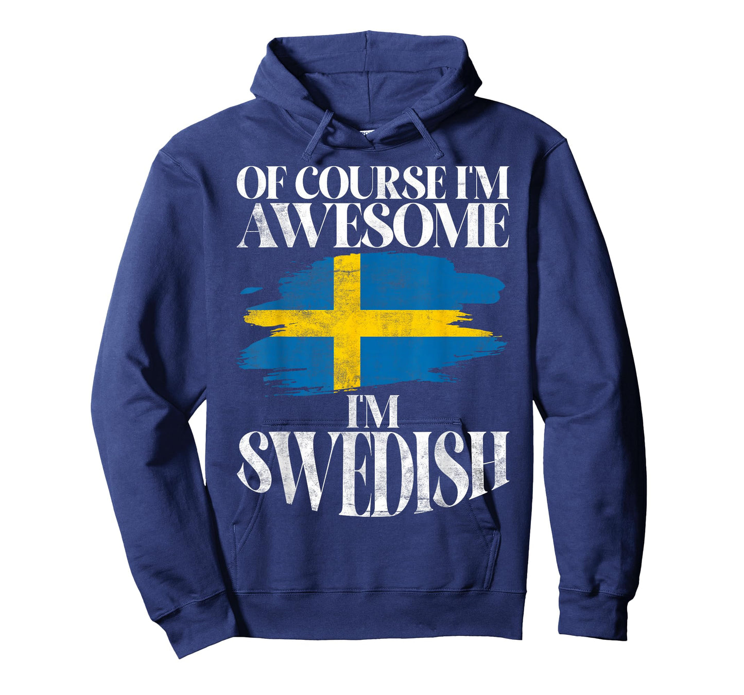 Of course im awesome im Swedish Sweden T-Shirt