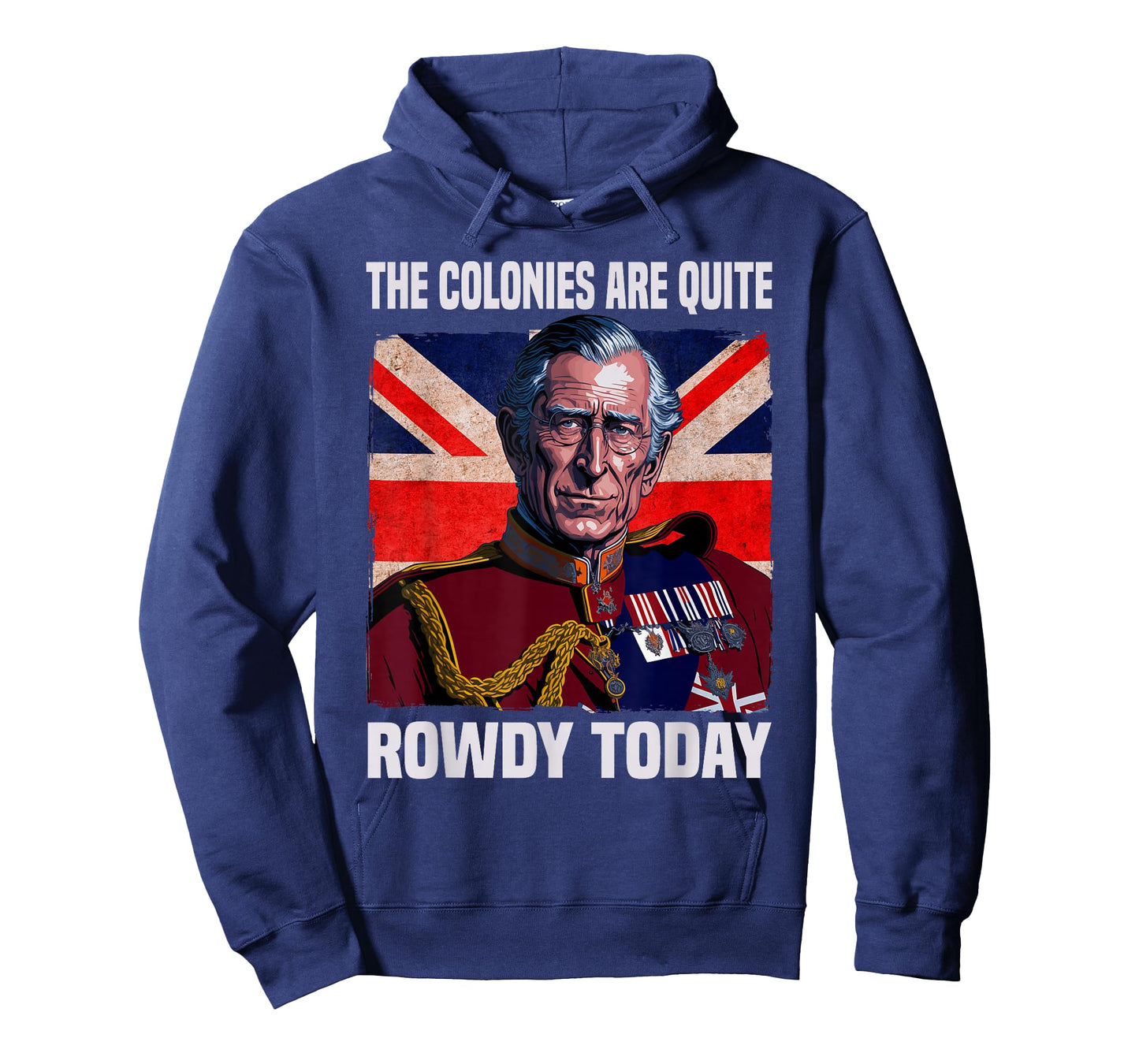 The Colonies Are Quite Rowdy Today British Flag 4th July T-Shirt
