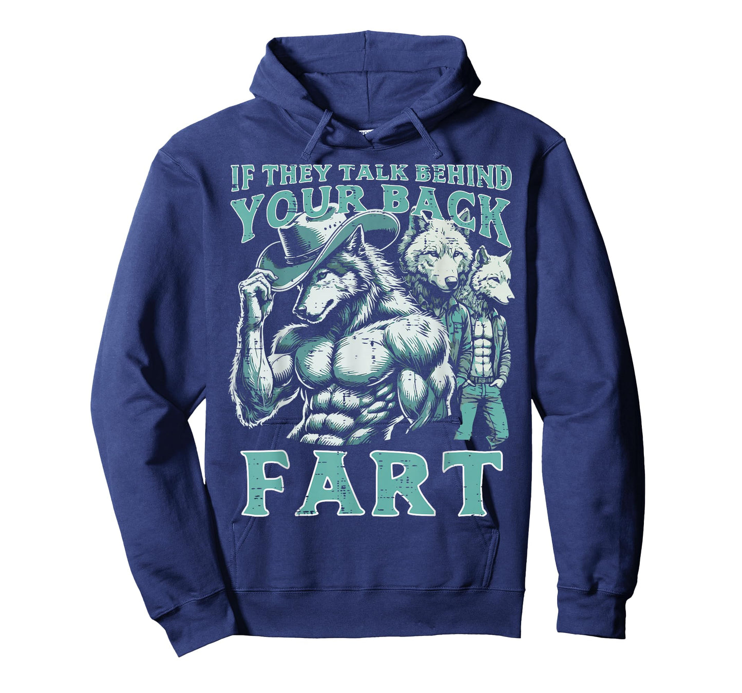 If They Talk Behind Your Back Fart Alpha Wolf Meme Funny T-Shirt