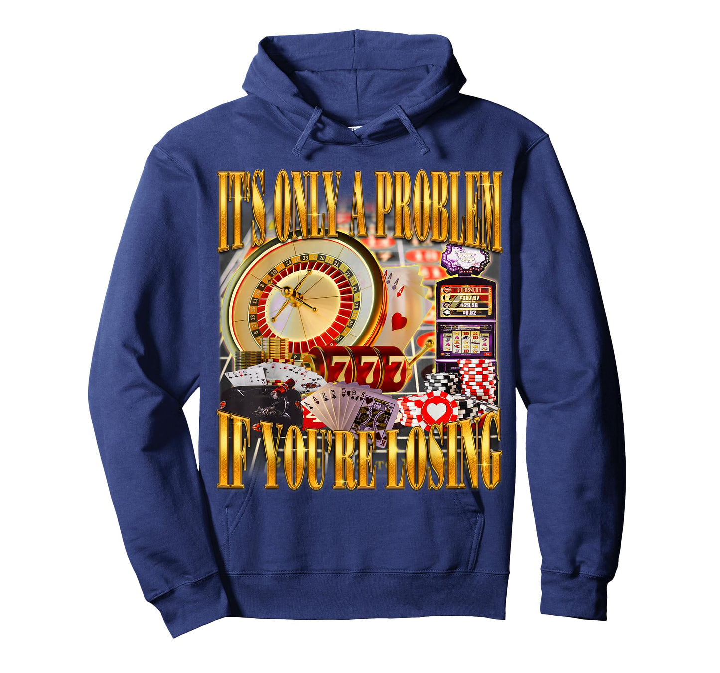 It's Only A Problem If You're Losing Funny Gambling Bootleg T-Shirt
