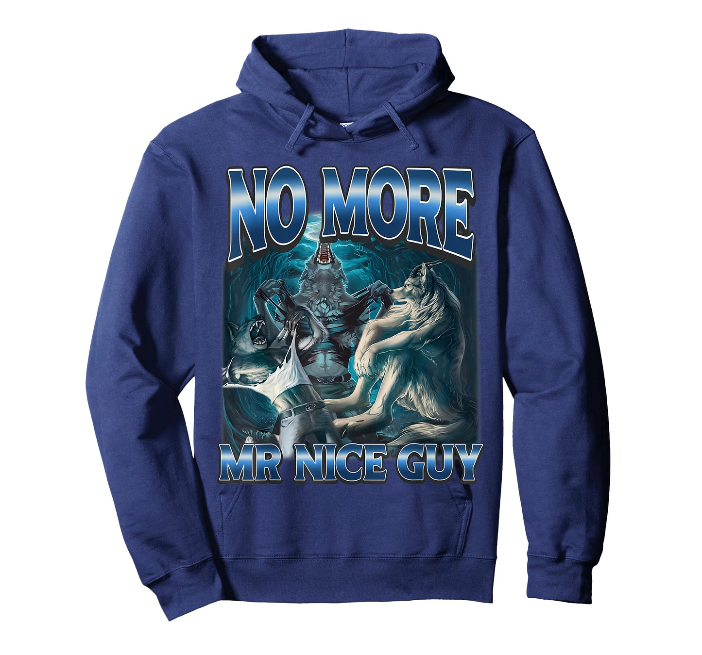 No More Mr Nice Guy Funny Alpha Wolves Meme Alpha Male Wolf T-Shirt