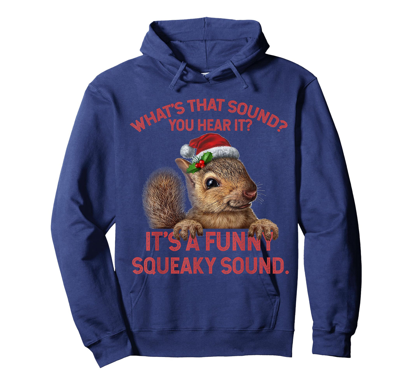 It's A Funny Squeaky Sound Christmas Squirrel T-Shirt