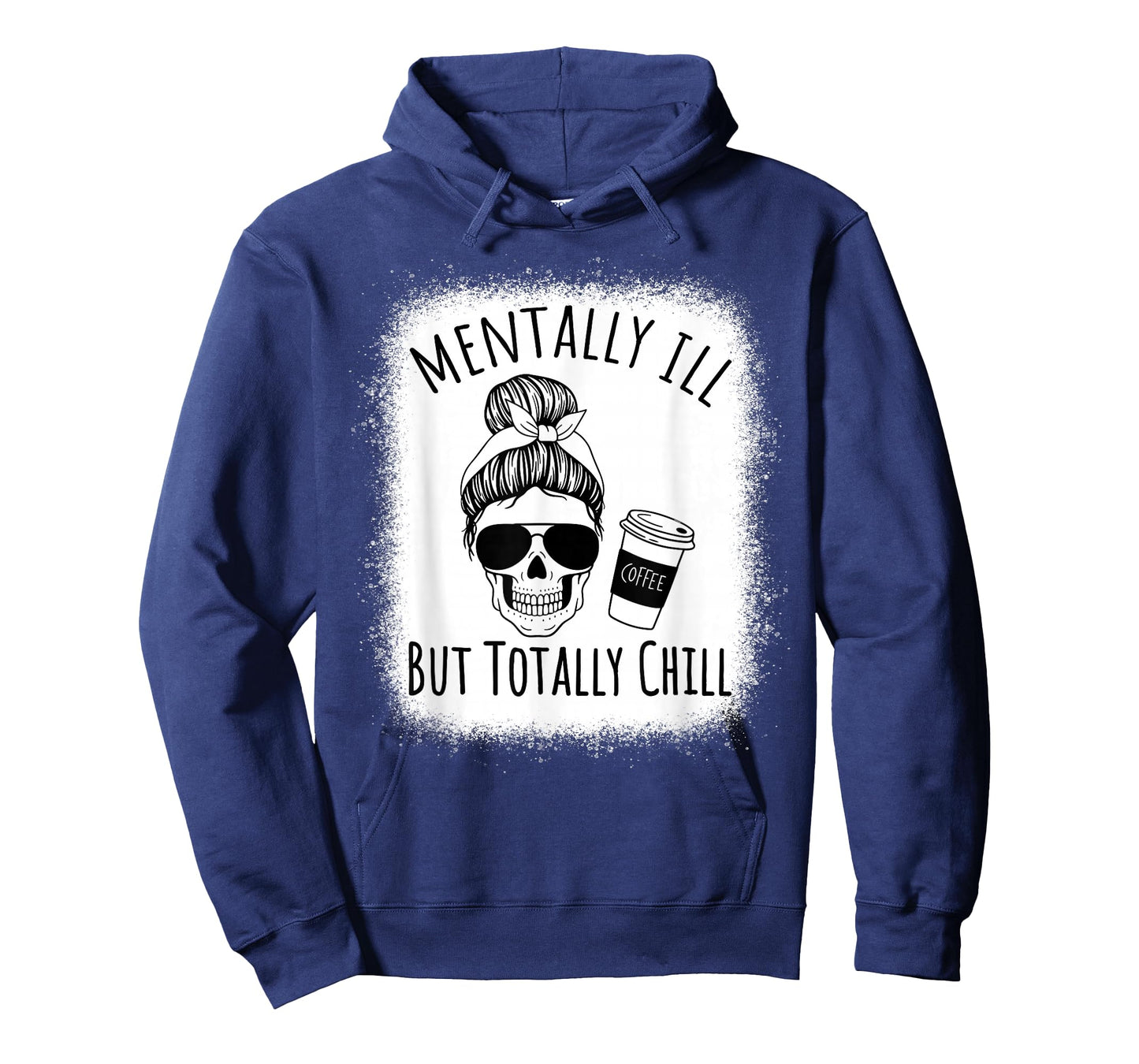 Mentally Ill but Totally Chill Halloween Costume Skeleton T-Shirt
