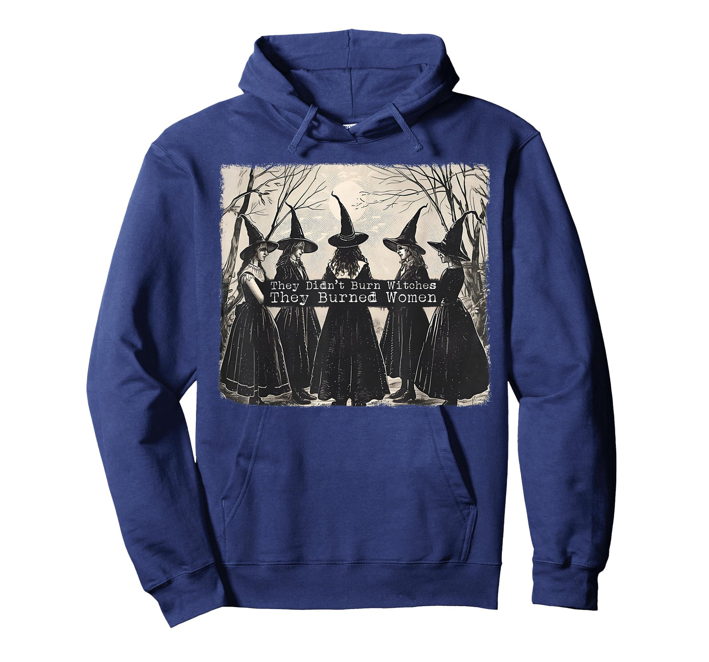 They Didn't Burn Witches They Burned Women Witch Halloween T-Shirt