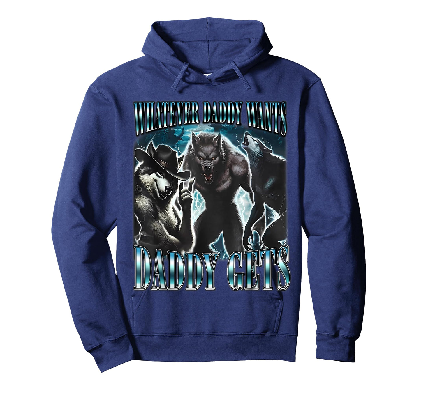 Whatever Daddy Wants Daddy Gets Funny Sigma Alpha Wolf Meme T-Shirt
