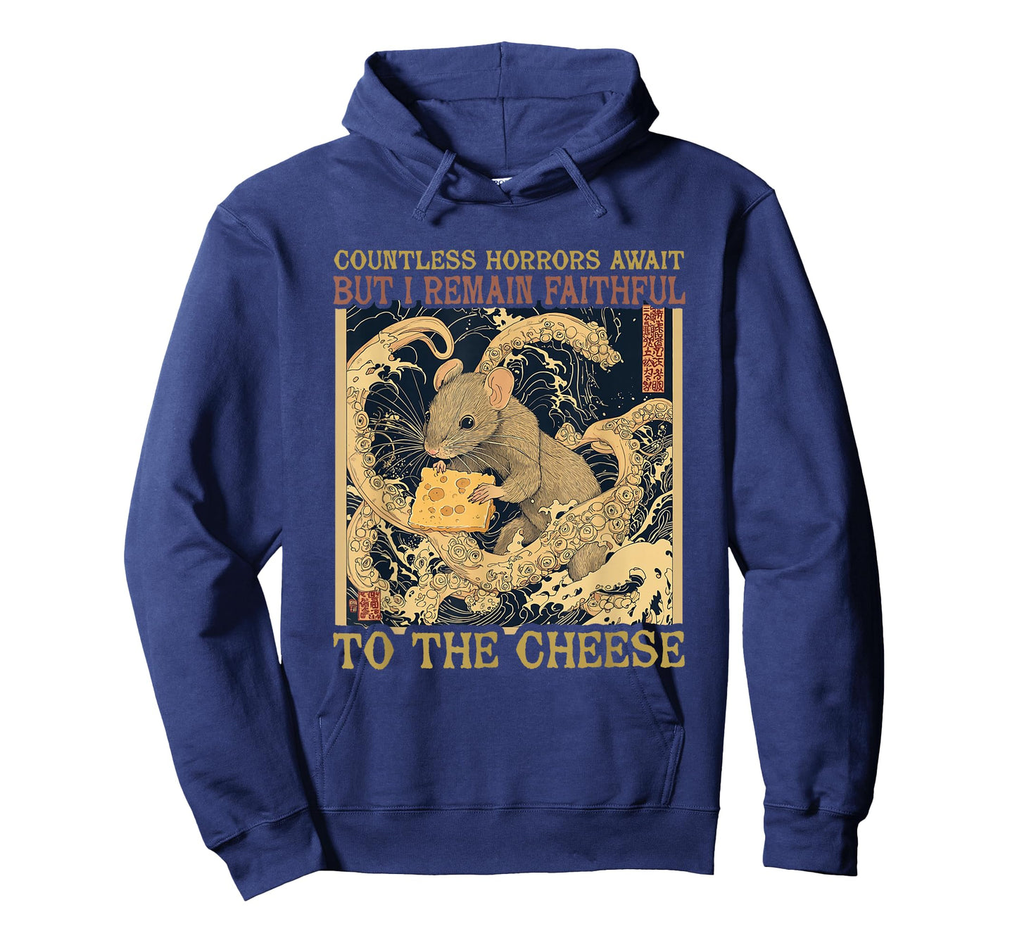 Countless Horrors Await But I Remain Faithful To The Cheese T-Shirt