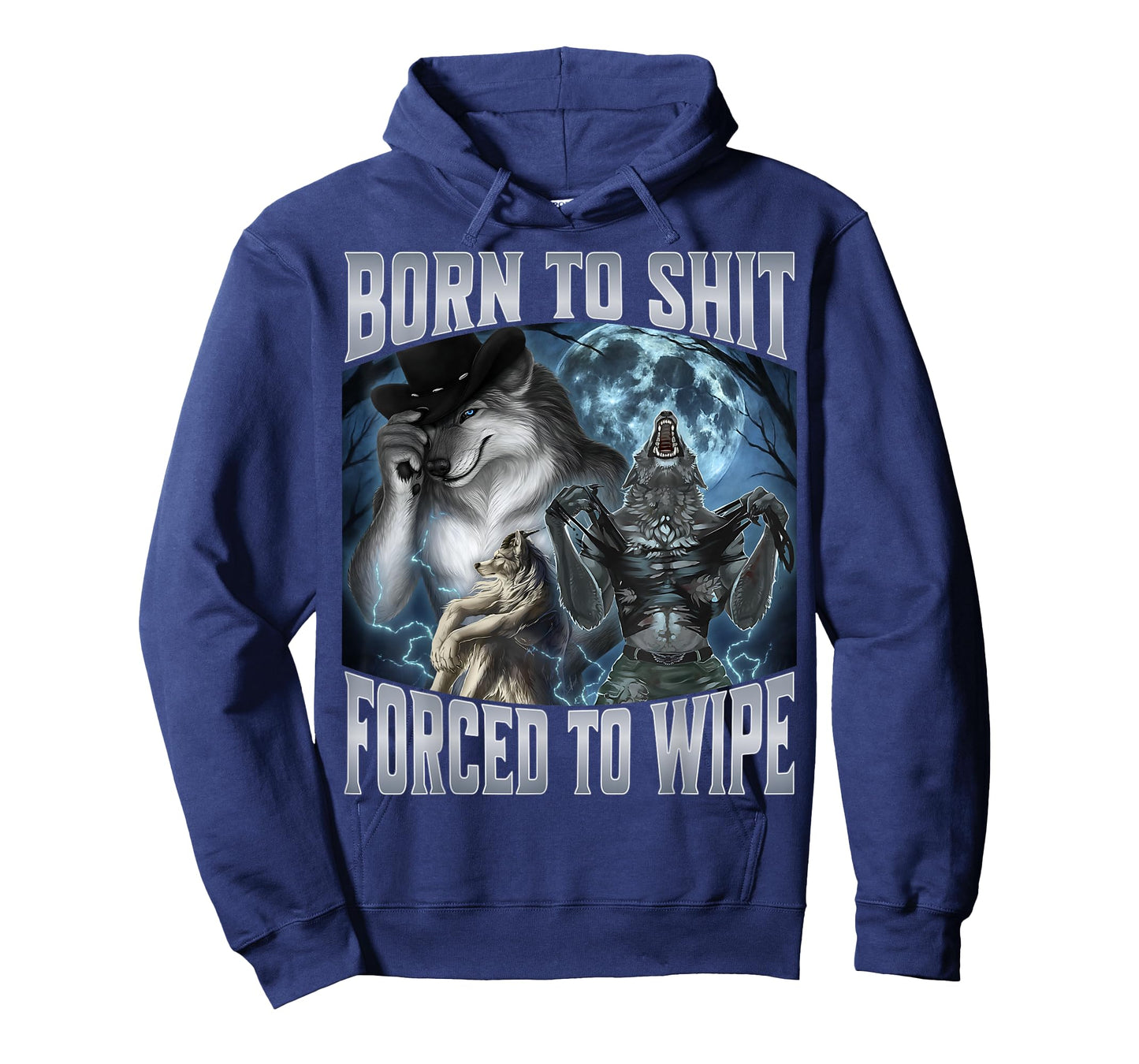Born to Shit Forced to Wipe T-Shirt