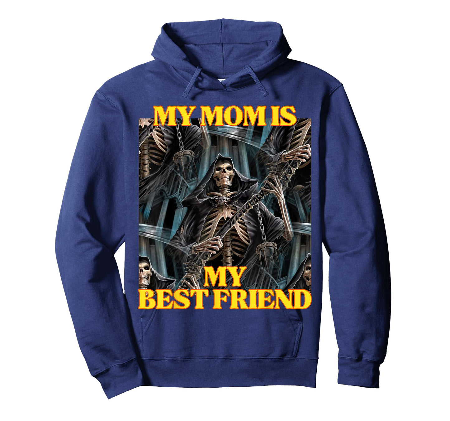 My Mom Is My Best Friend Funny Hard Skeleton Meme T-Shirt