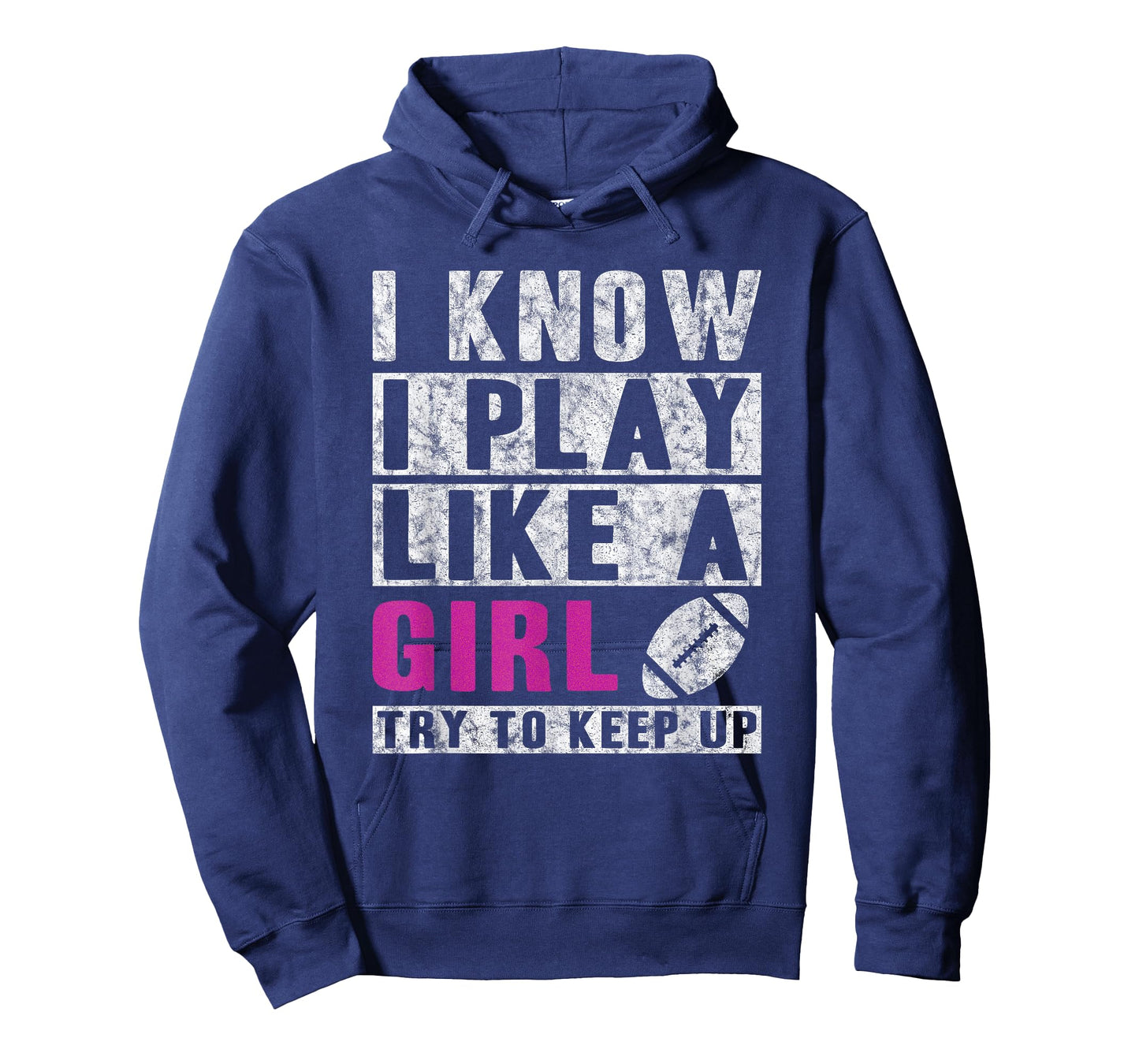 I Know I Play Like A Girl Football Try To Keep Up T-Shirt