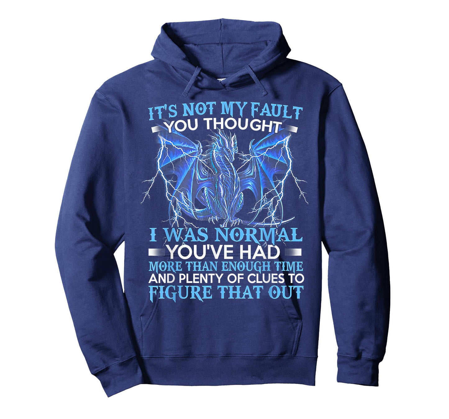 Dragon It's Not My Fault You Thought I was Normal T-Shirt Small