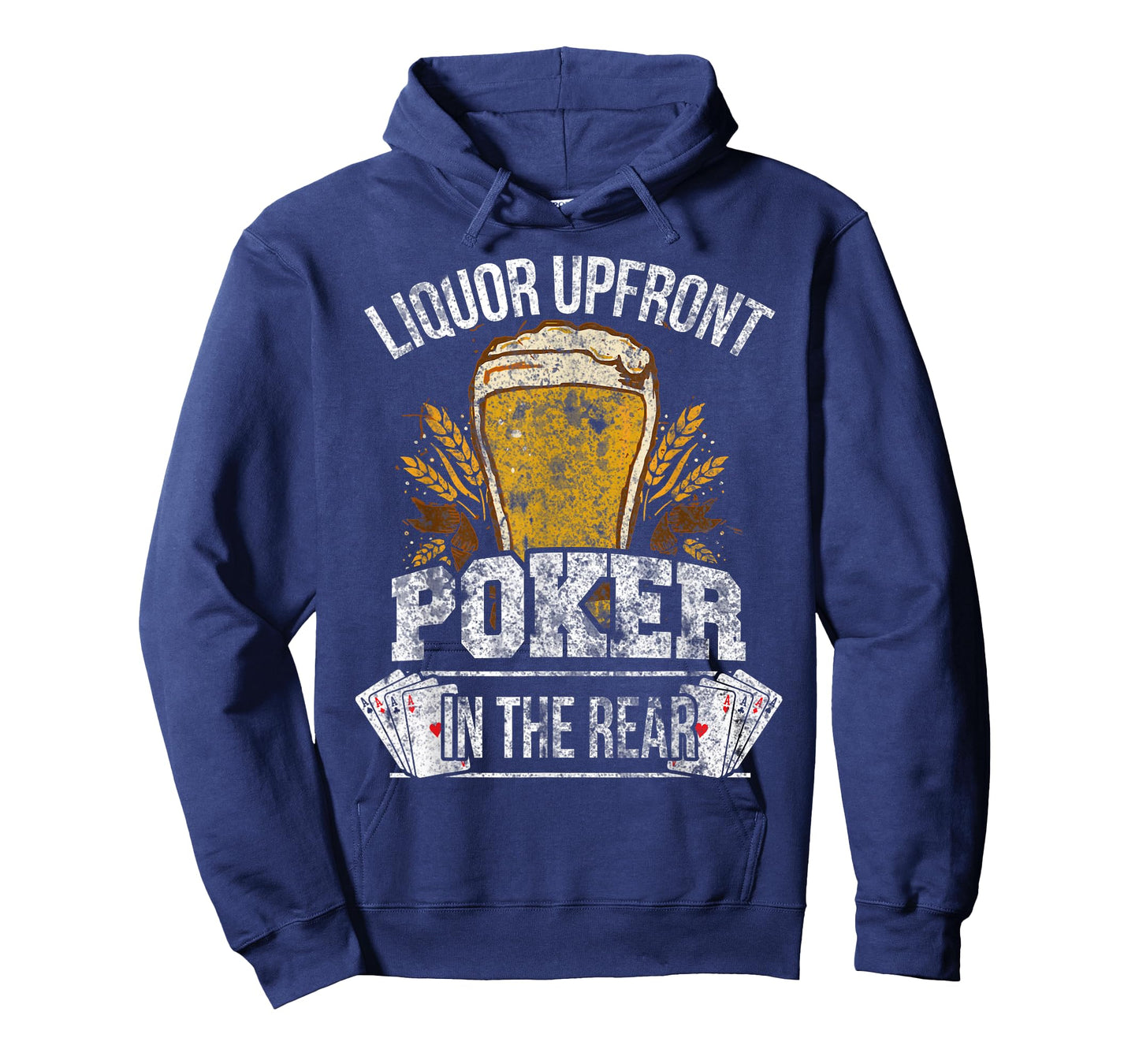 Liquor Up Front Poker in the Rear Gambling T-Shirt