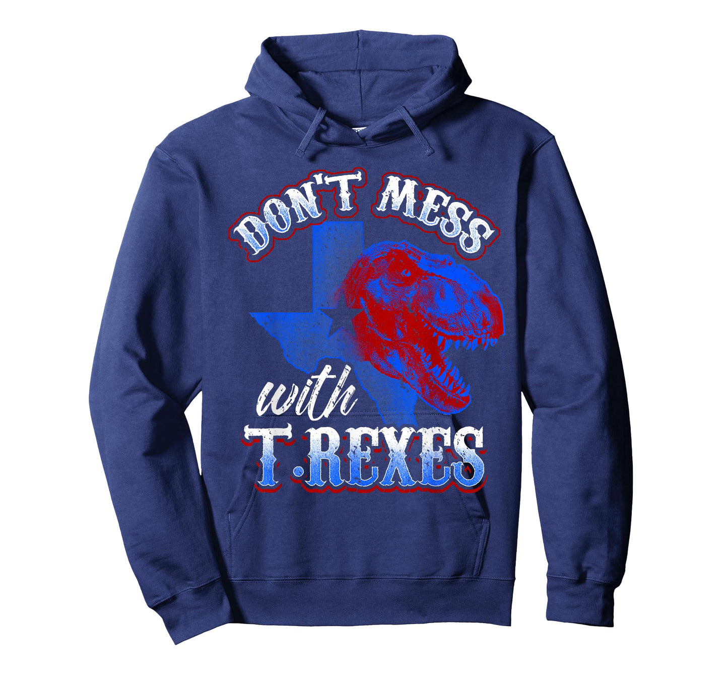 Don’t Mess with T-Rexes Funny Texas Dinosaur Design T-Shirt