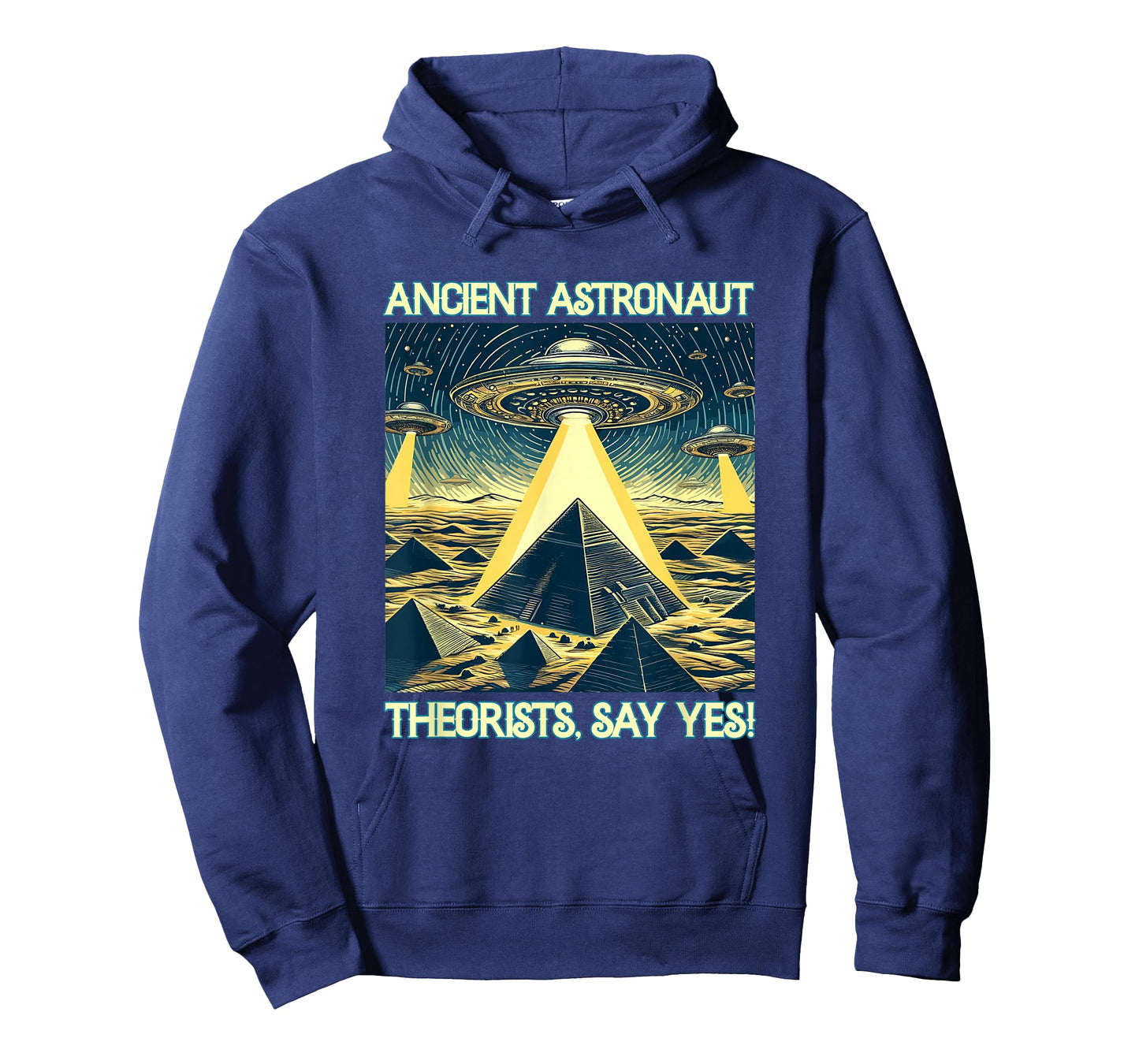 Ancient Astronaut Theorists, Say yes - Aliens T-Shirt