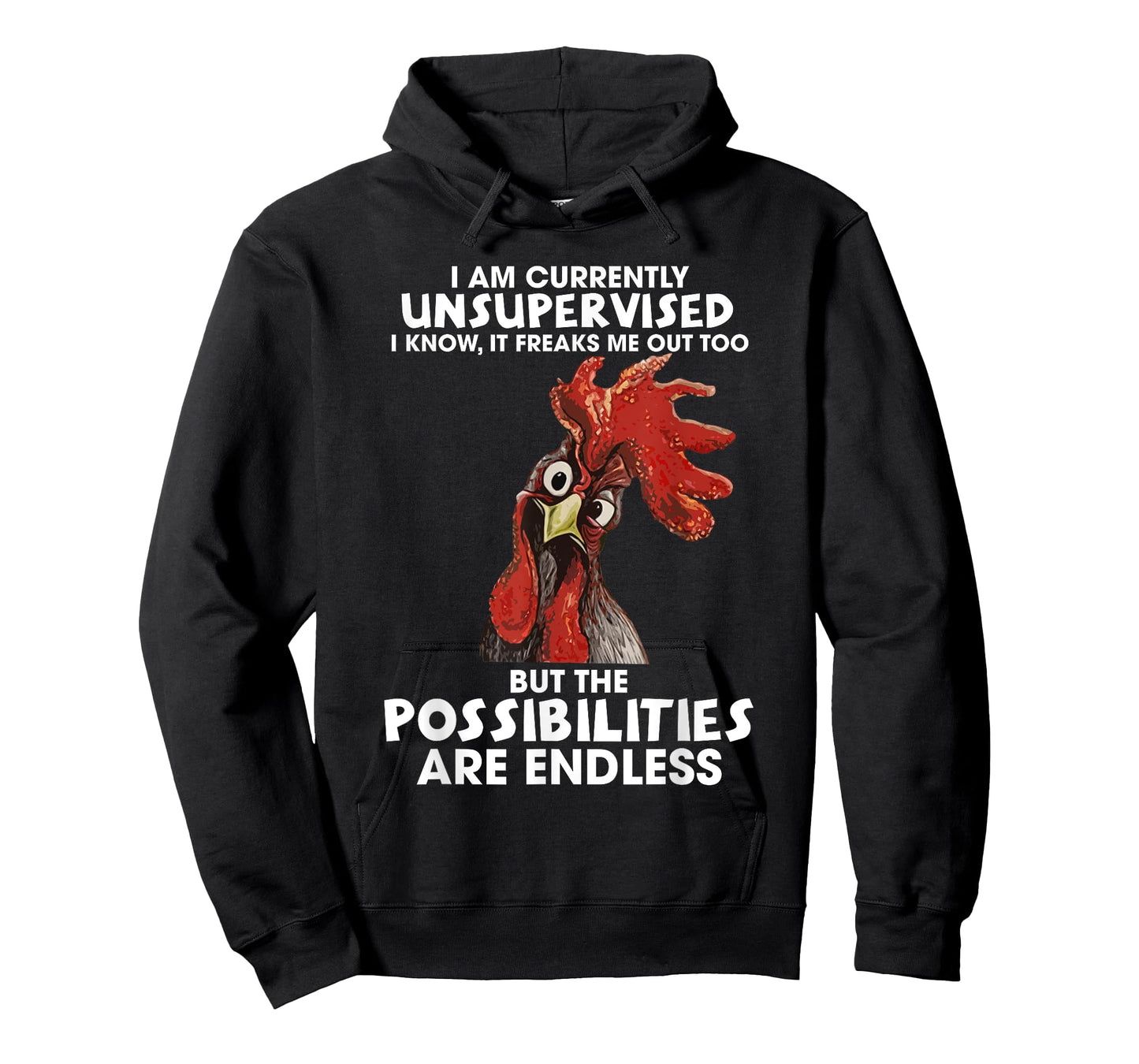 I am currently unsupervised i know it freaks me out too Tee T-Shirt