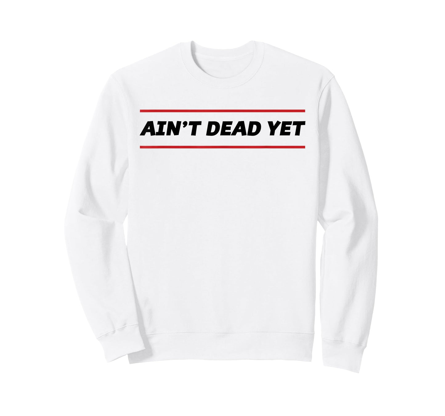 Ain't Dead Yet Funny Old Person Birthday Gift T-Shirt
