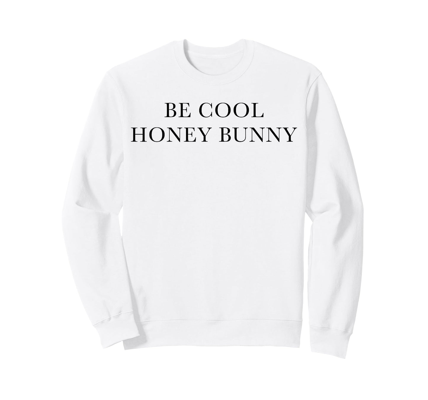 Be Cool Honey Bunny T-Shirt T-Shirt