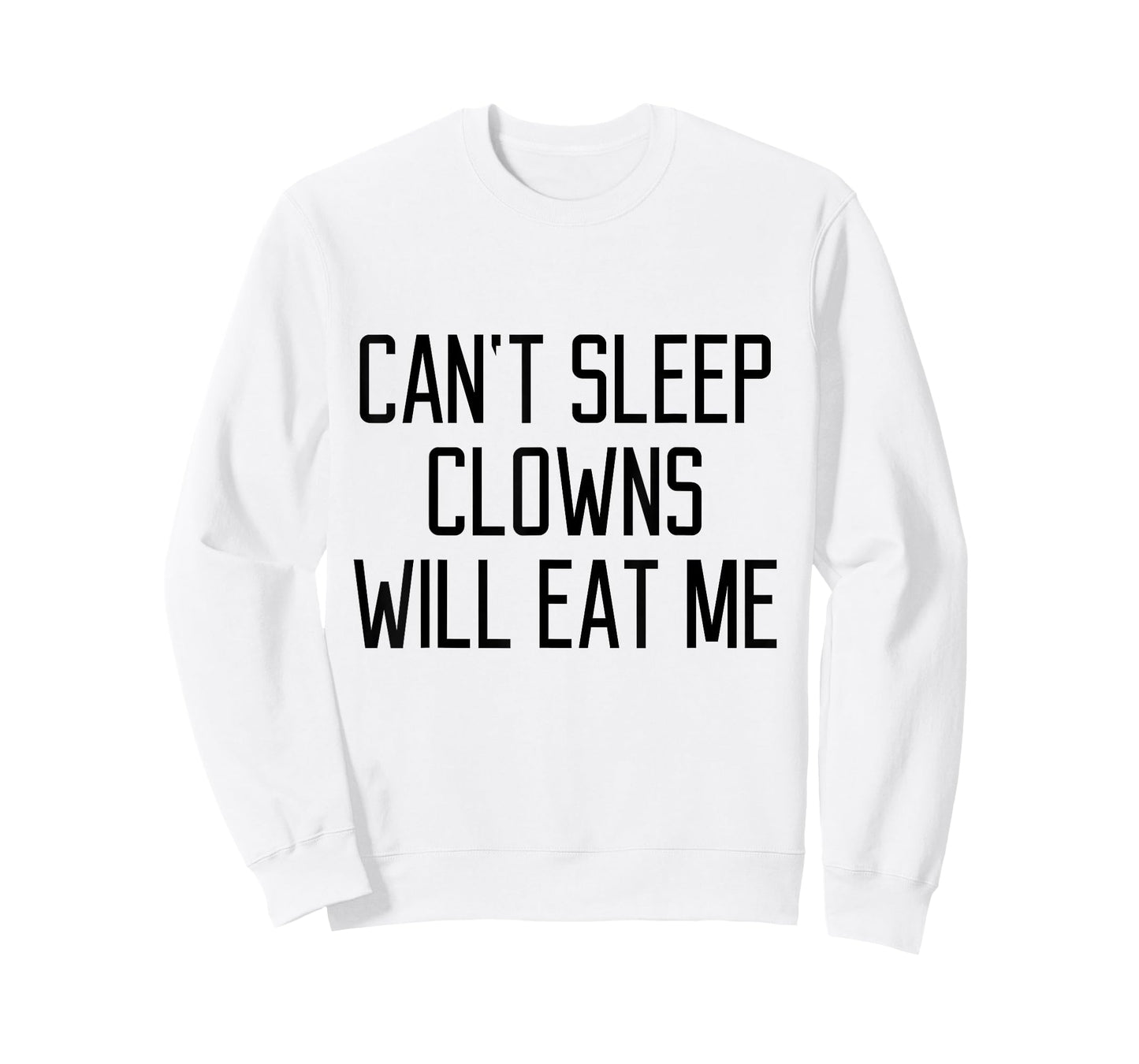 Funny Can't Sleep Clowns Will Eat Me T-Shirt Scary Horror T-Shirt