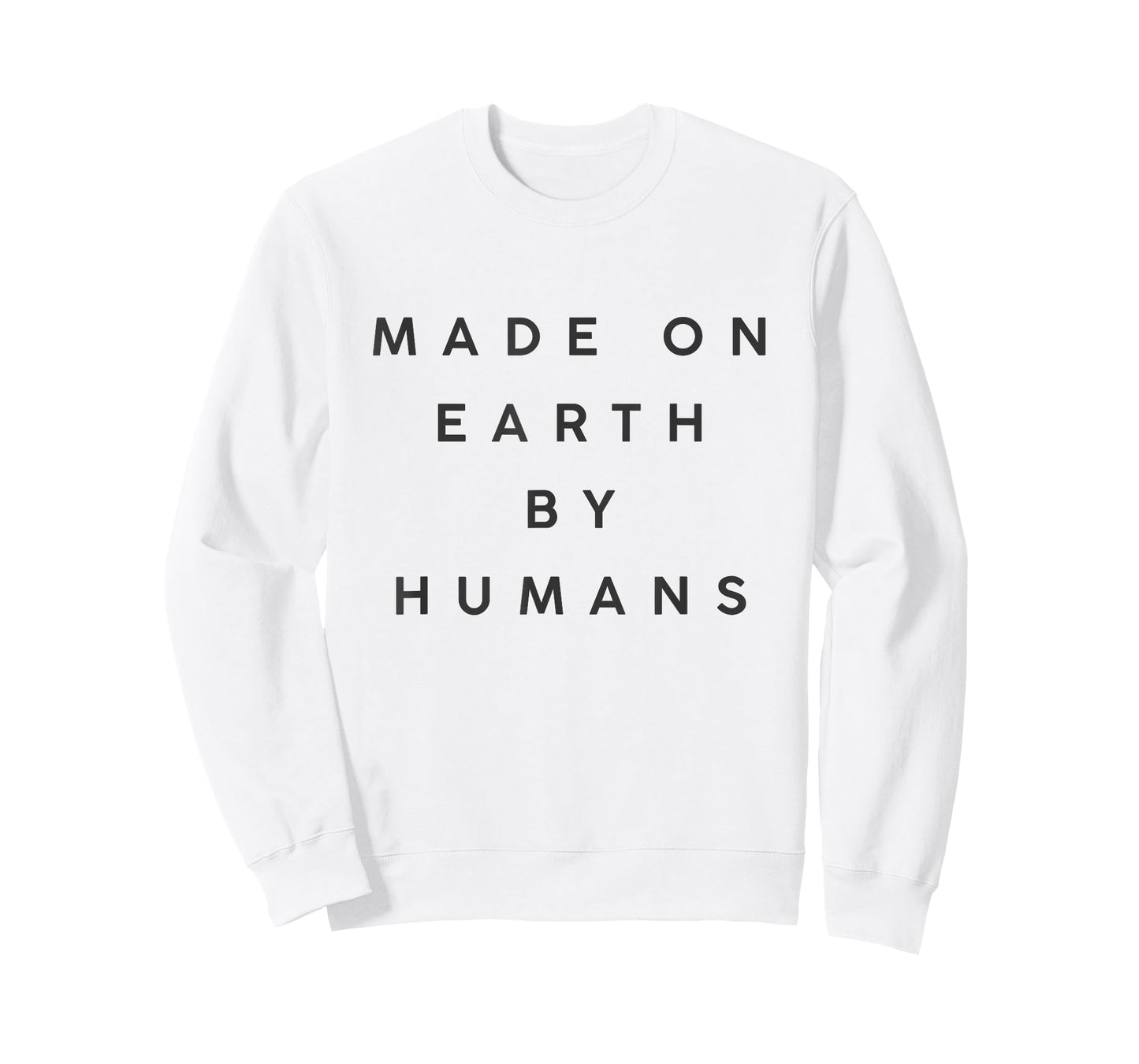 made on Earth by humans T-Shirt