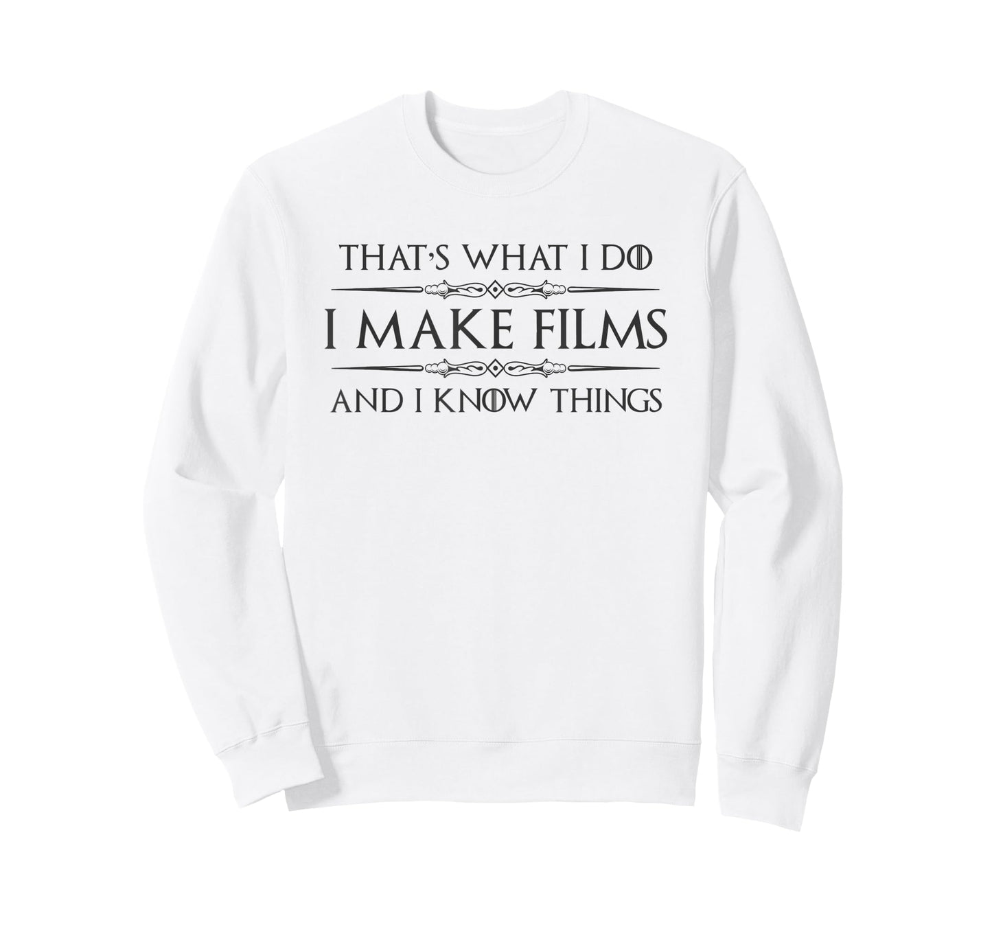 Filmmaker Gifts - I Make Films and I Know Things Funny Film T-Shirt