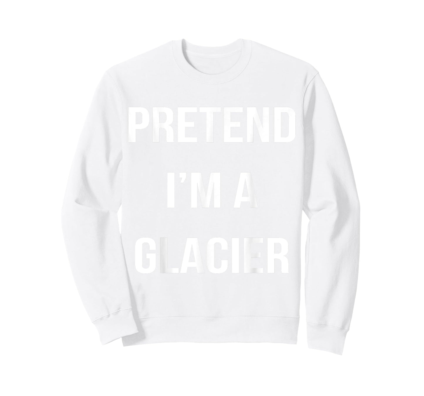 Pretend I'm A Glacier Lazy Easy Halloween Costume T-Shirt
