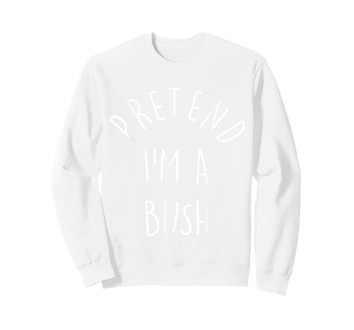 Funny Pretend I'm A Bush Last Minute Halloween Costume T-Shirt