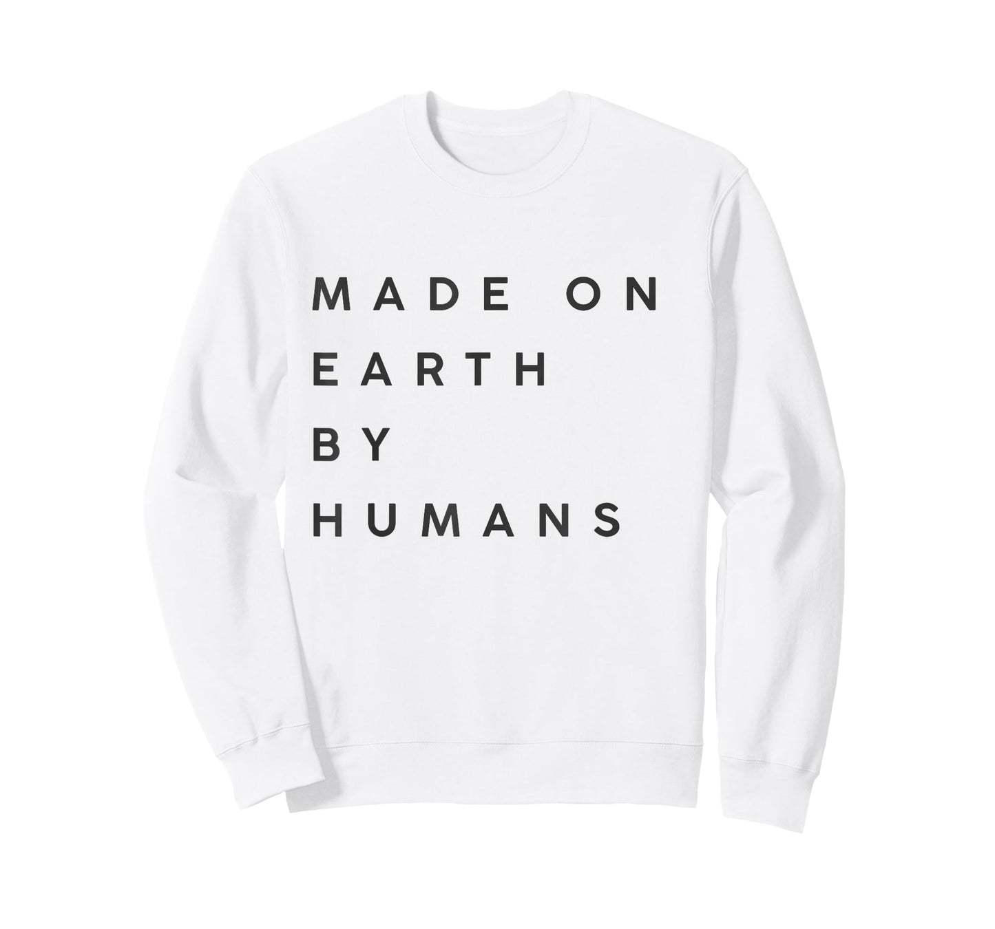 made on Earth by humans T-Shirt
