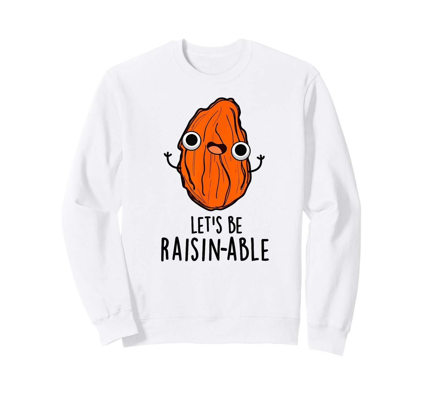 Let's Be Raisin-able Funny Raisin Pun T-Shirt